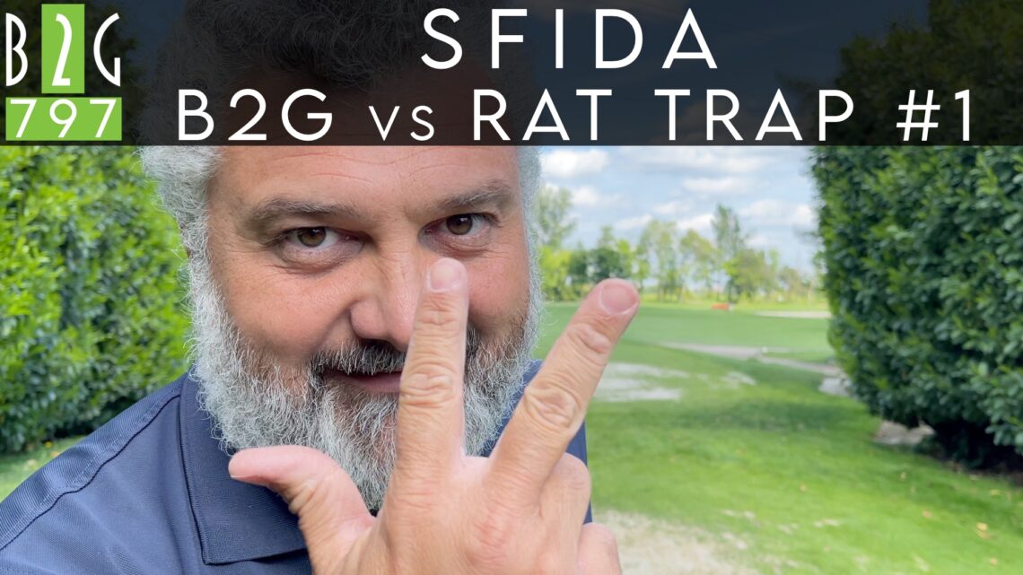 B2G VS RAT TRAP BUCA 1 “Sfidiamo il Rat Trap!” – 797