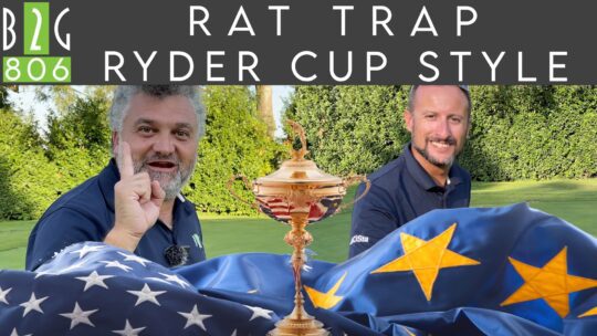 Rat Trap con formula Ryder Cup! – 806