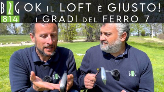 IL LOFT GIUSTO “Quanti gradi dovrebbero avere i ferri?” #Golf – 814