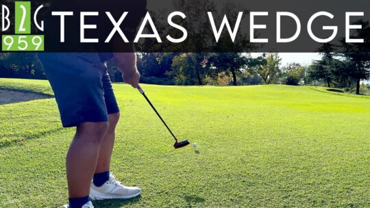 TEXAS WEDGE “La soluzione furba con il putt da fuori green” – 959