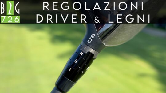 Come regolare drive e legni