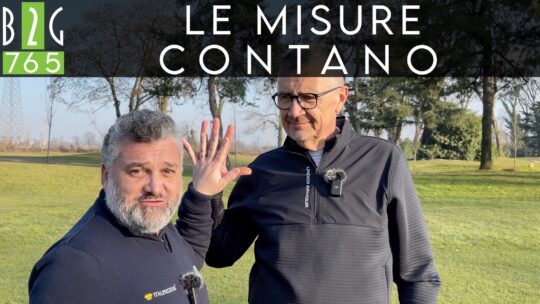 LE MISURE CONTANO “Ad ognuno il suo swing…e non solo” – 765